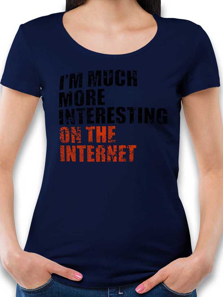 im-much-more-interesting-on-the-internet-damen-t-shirt dunkelblau 1