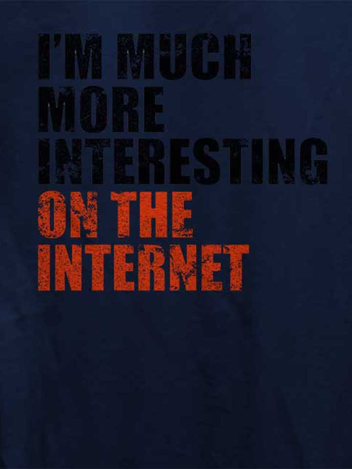 im-much-more-interesting-on-the-internet-damen-t-shirt dunkelblau 4