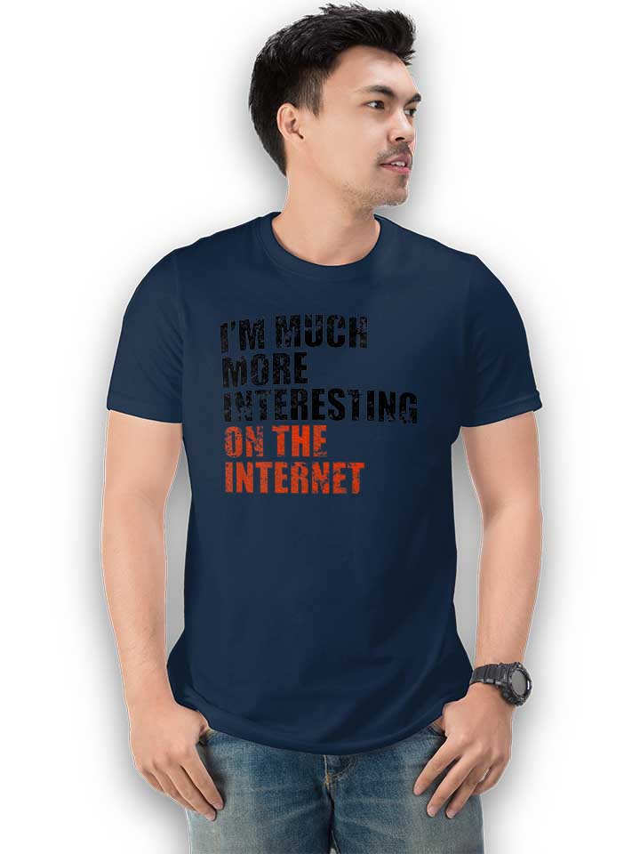im-much-more-interesting-on-the-internet-t-shirt dunkelblau 2