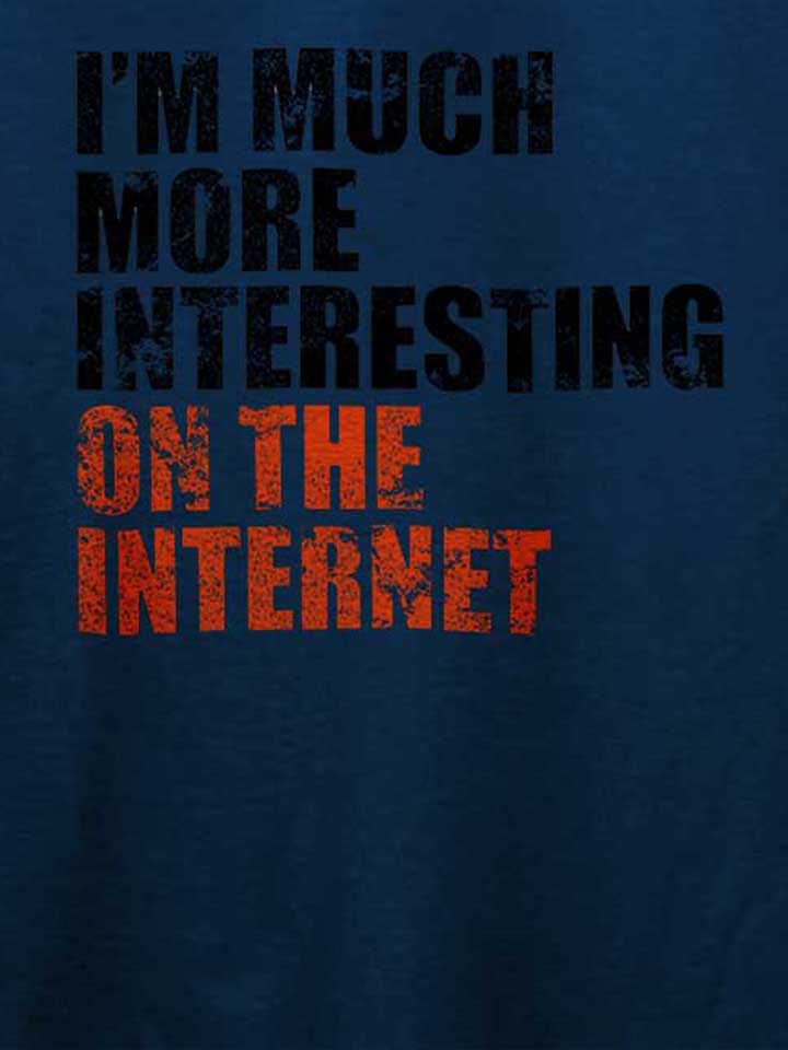 im-much-more-interesting-on-the-internet-t-shirt dunkelblau 4