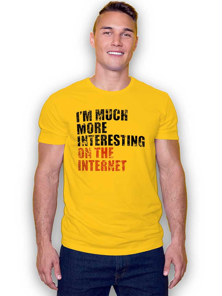 im-much-more-interesting-on-the-internet-t-shirt gelb 2