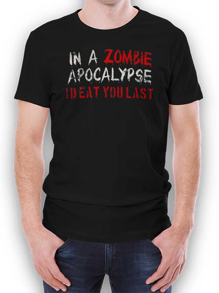 in-a-zombie-apocalypse-id-eat-you-last-vintage-t-shirt schwarz 1