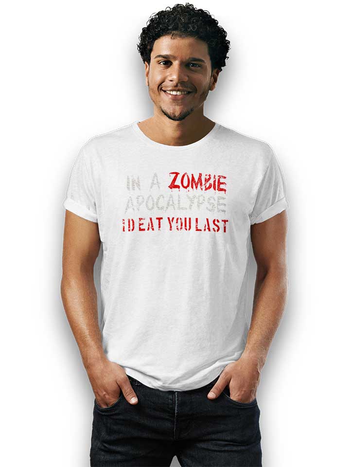 in-a-zombie-apocalypse-id-eat-you-last-vintage-t-shirt weiss 2