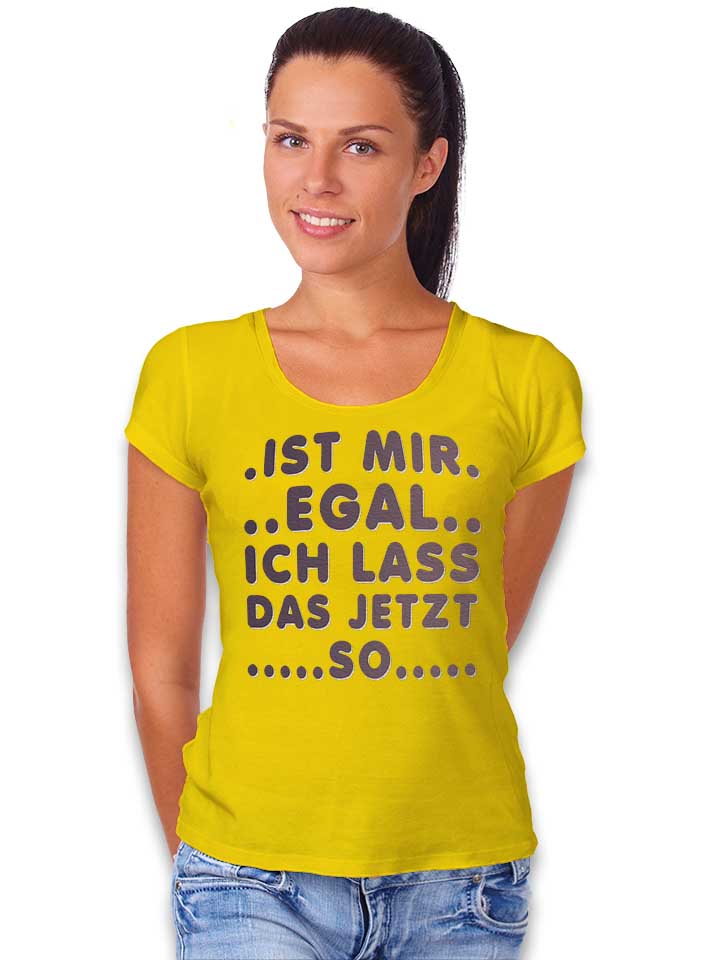 ist-mir-egal-ich-lass-das-jeztz-so-damen-t-shirt gelb 2