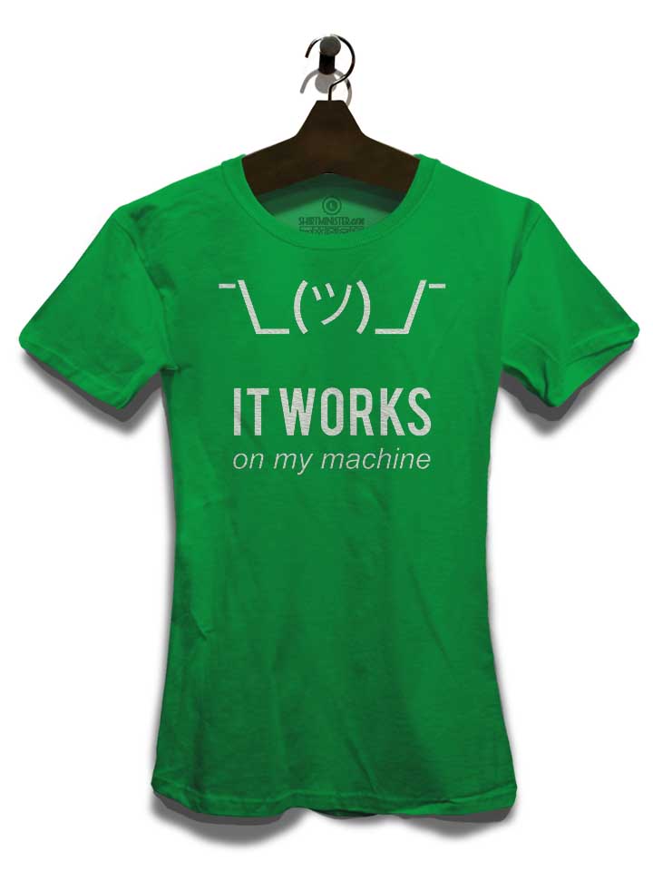 it-works-on-my-machine-02-damen-t-shirt gruen 3