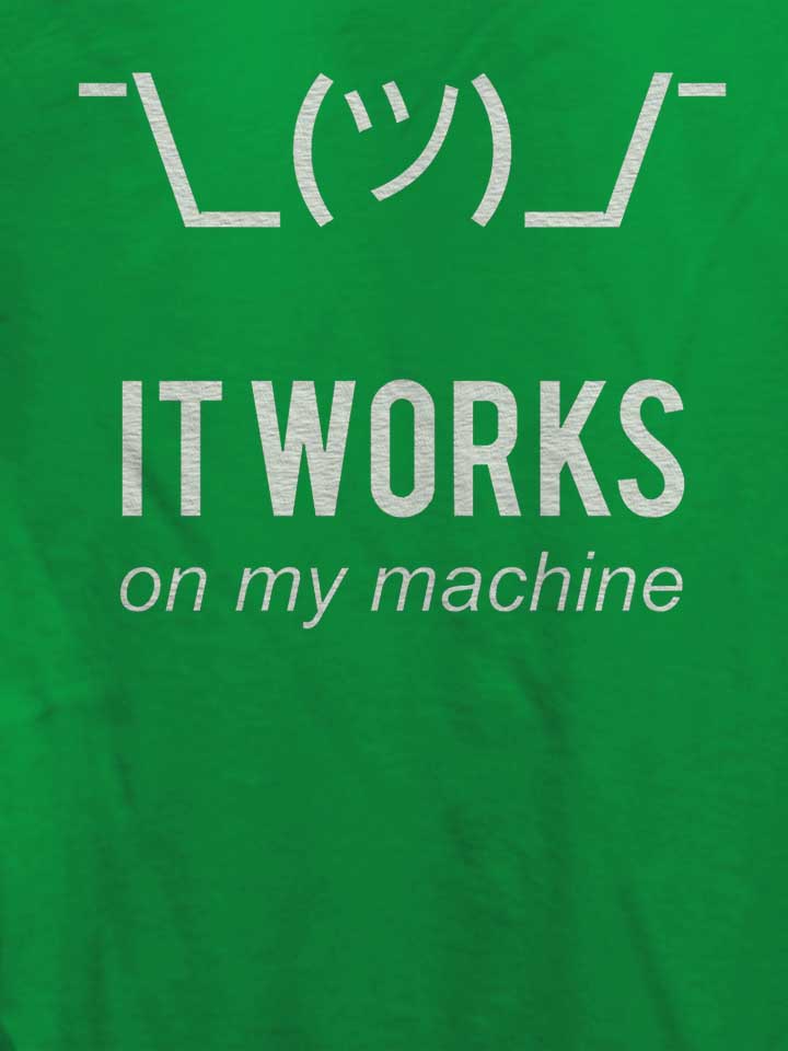 it-works-on-my-machine-02-damen-t-shirt gruen 4