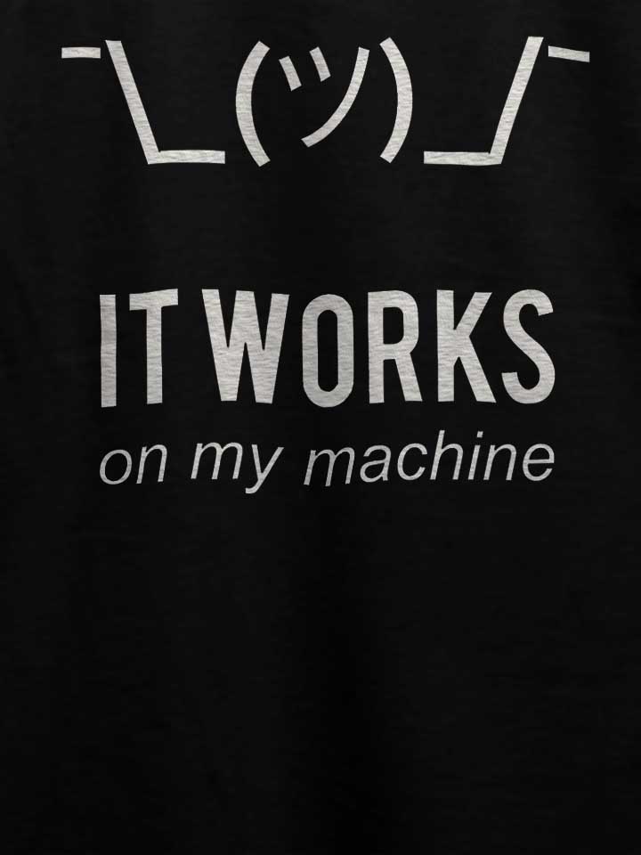 it-works-on-my-machine-02-t-shirt schwarz 4