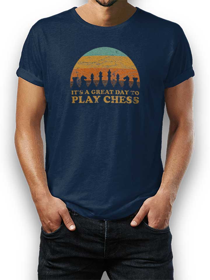 Its A Great Day To Play Chess Camiseta azul-marino L