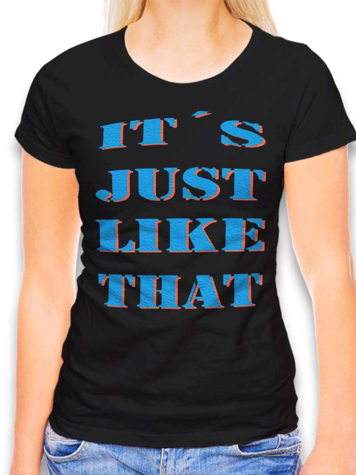 Its Just Like That T-Shirt Donna nero L