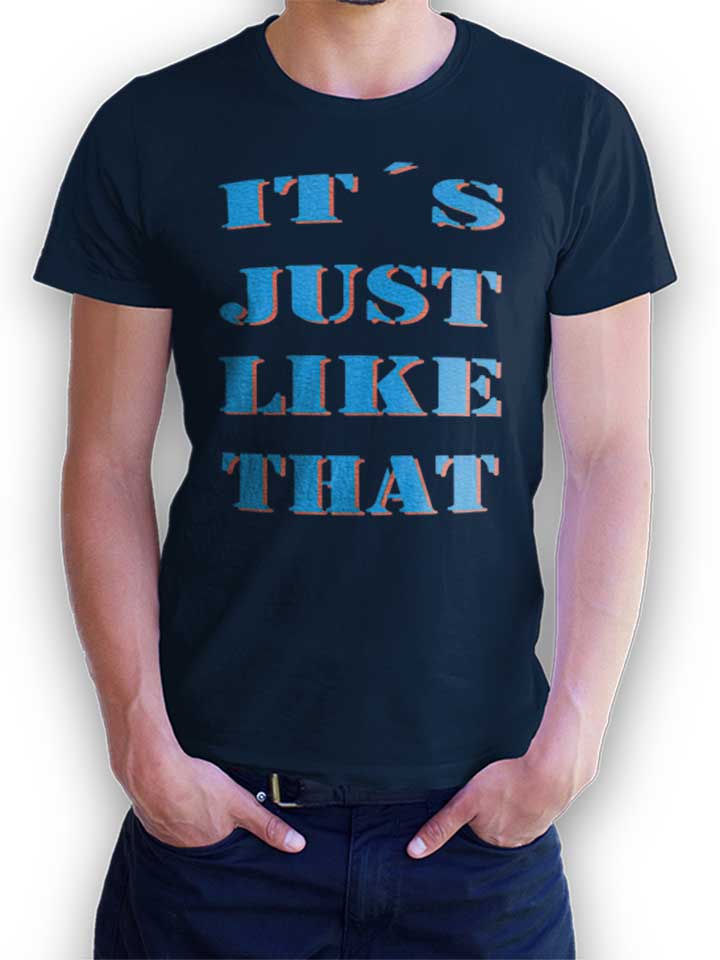 Its Just Like That T-Shirt blu-oltemare L