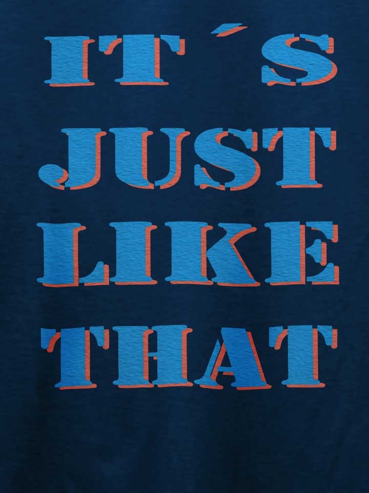 its-just-like-that-t-shirt dunkelblau 4
