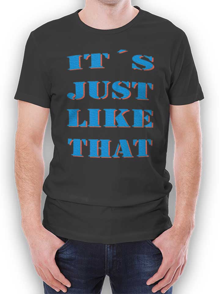 Its Just Like That Camiseta gris-oscuro L