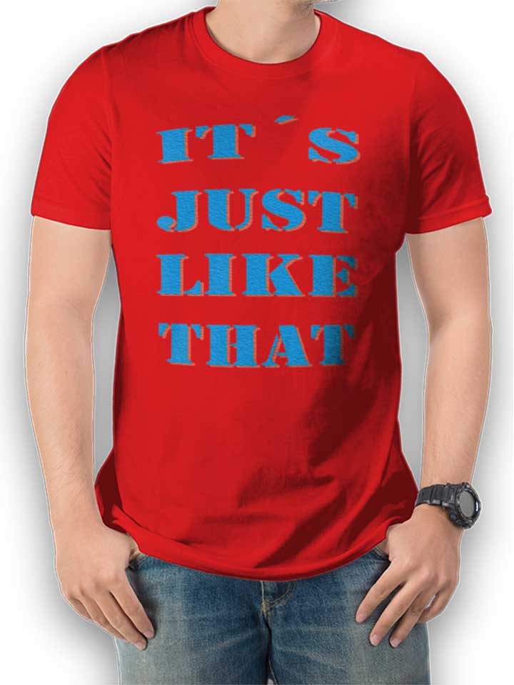 Its Just Like That T-Shirt red L