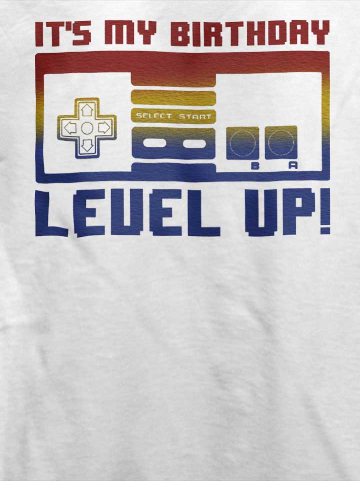 its-my-birthday-level-up-t-shirt weiss 4