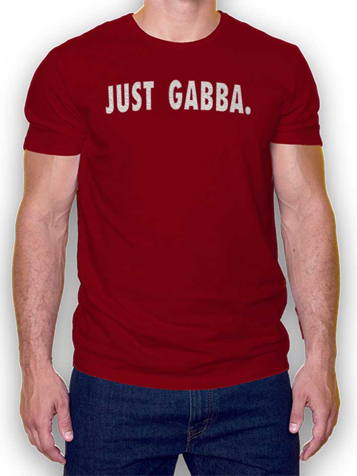 Just Gabba T-Shirt maroon L