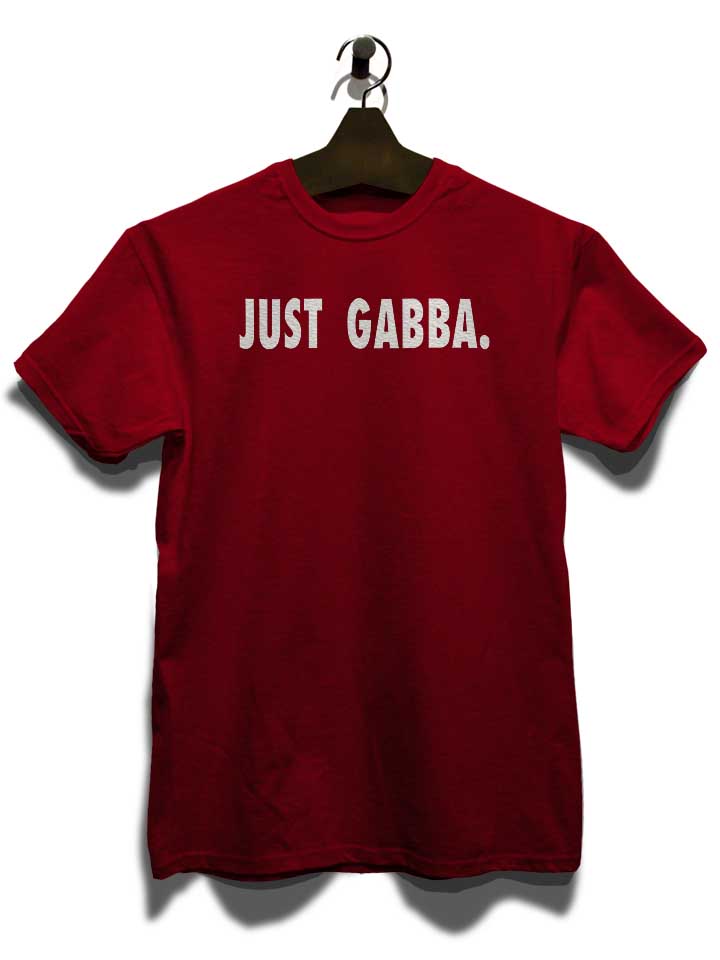 just-gabba-t-shirt bordeaux 3