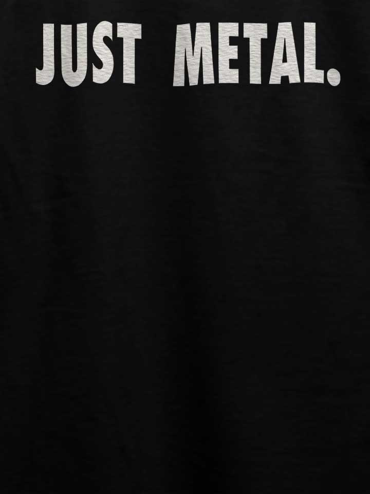 just-metal-t-shirt schwarz 4