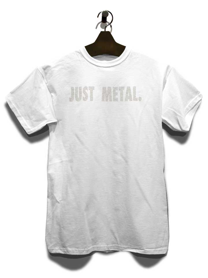 just-metal-t-shirt weiss 3