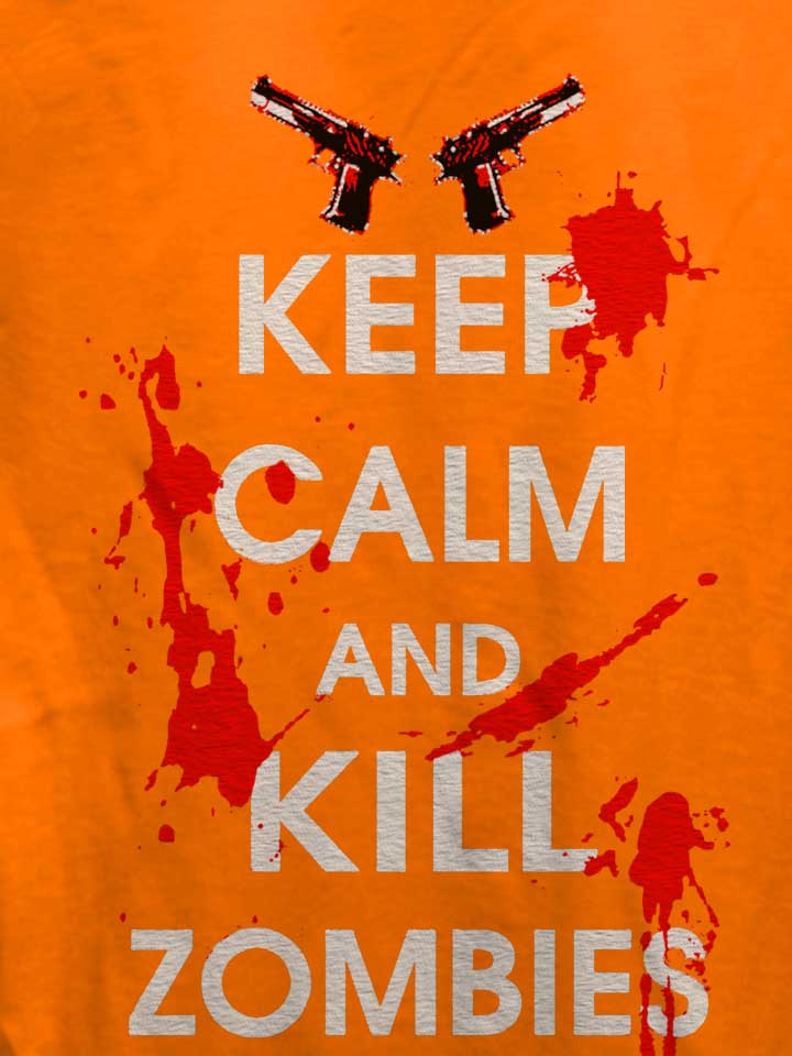 keep-calm-and-kill-zombies-damen-t-shirt orange 4