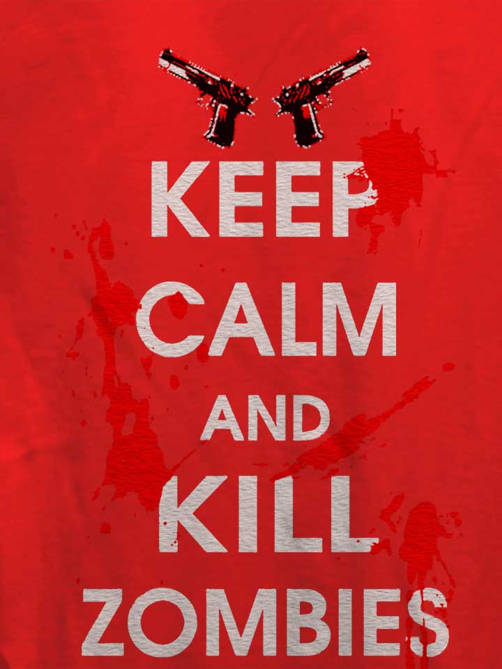 keep-calm-and-kill-zombies-damen-t-shirt rot 4