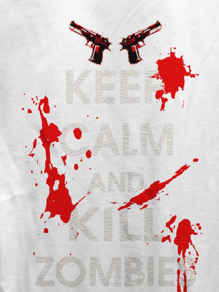 keep-calm-and-kill-zombies-damen-t-shirt weiss 4