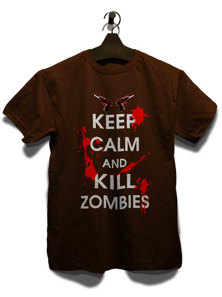 keep-calm-and-kill-zombies-t-shirt braun 3
