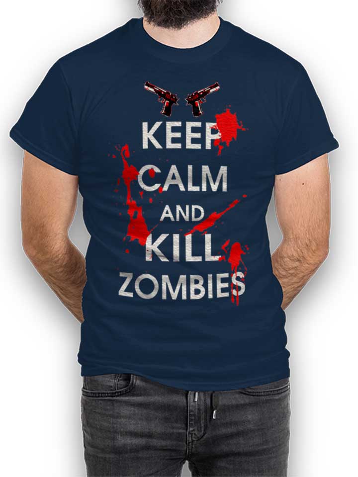 Keep Calm And Kill Zombies Camiseta azul-marino L