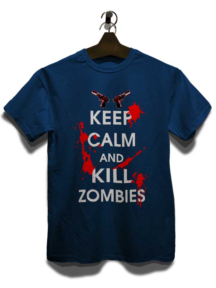 keep-calm-and-kill-zombies-t-shirt dunkelblau 3