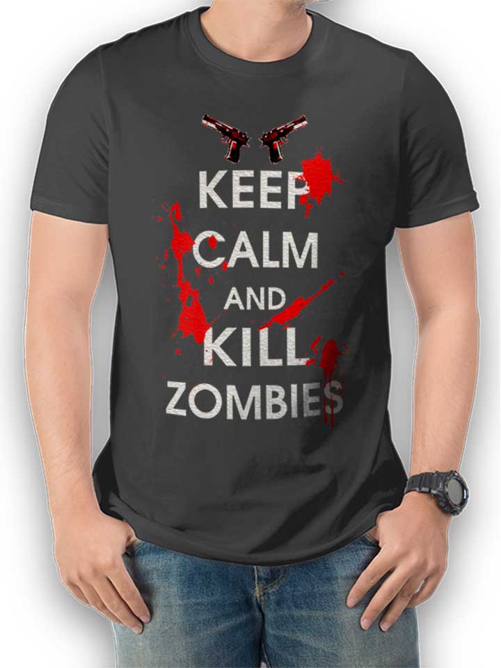 Keep Calm And Kill Zombies T-Shirt gris-fonc L