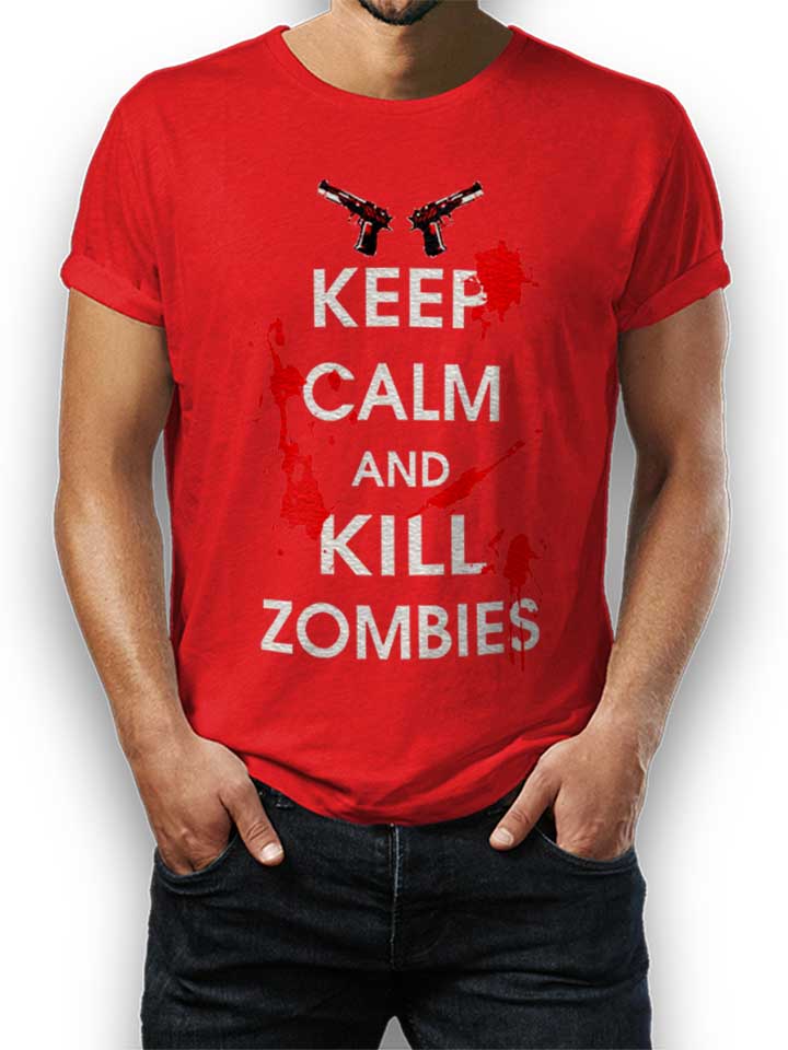 Keep Calm And Kill Zombies T-Shirt red L