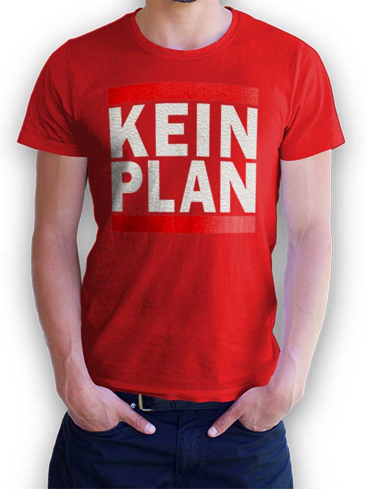 Kein Plan Kinder T-Shirt rot 110 / 116