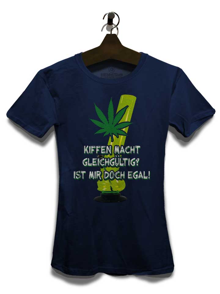 kiffen-macht-gleichgueltig-damen-t-shirt dunkelblau 3