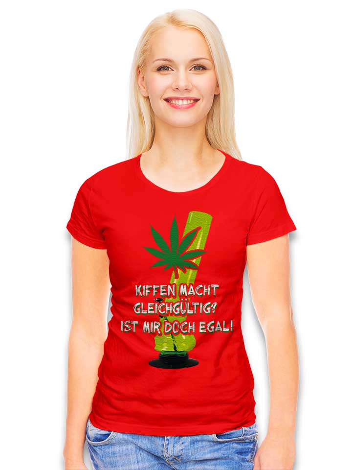 kiffen-macht-gleichgueltig-damen-t-shirt rot 2