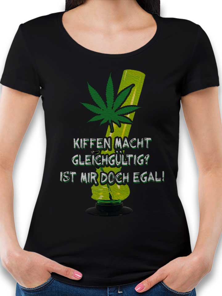 kiffen-macht-gleichgueltig-damen-t-shirt schwarz 1