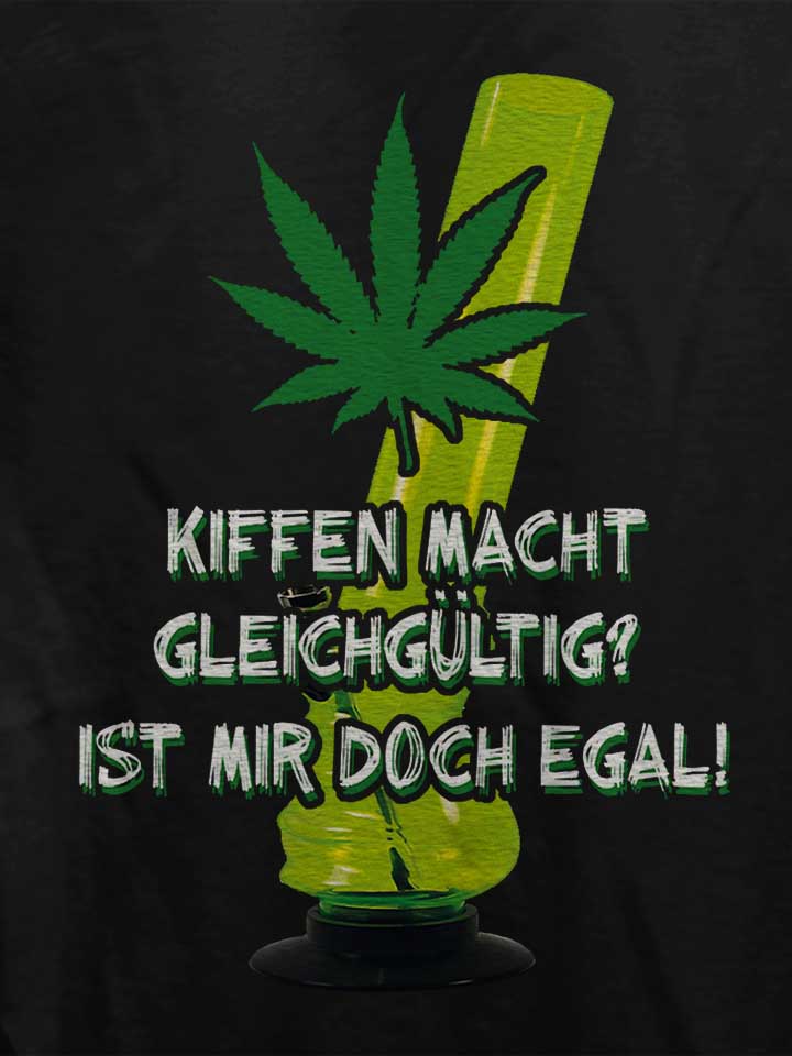 kiffen-macht-gleichgueltig-damen-t-shirt schwarz 4