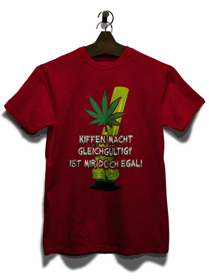 kiffen-macht-gleichgueltig-t-shirt bordeaux 3