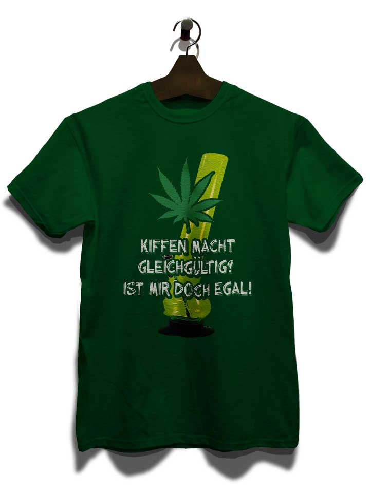kiffen-macht-gleichgueltig-t-shirt dunkelgruen 3