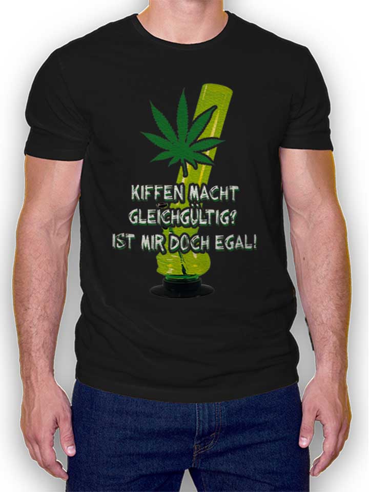 kiffen-macht-gleichgueltig-t-shirt schwarz 1