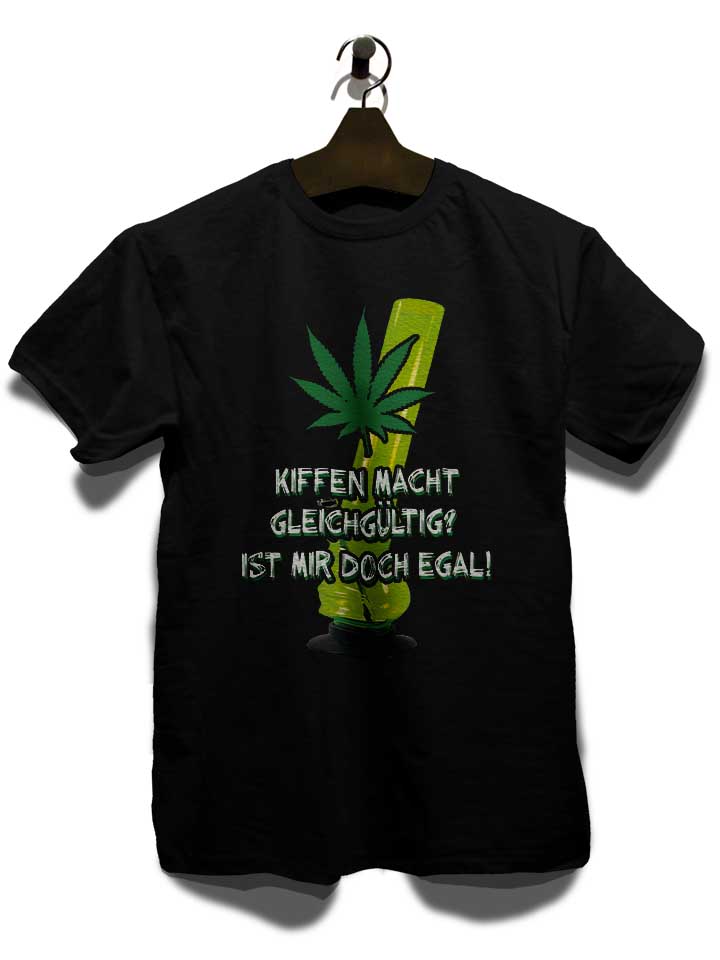 kiffen-macht-gleichgueltig-t-shirt schwarz 3