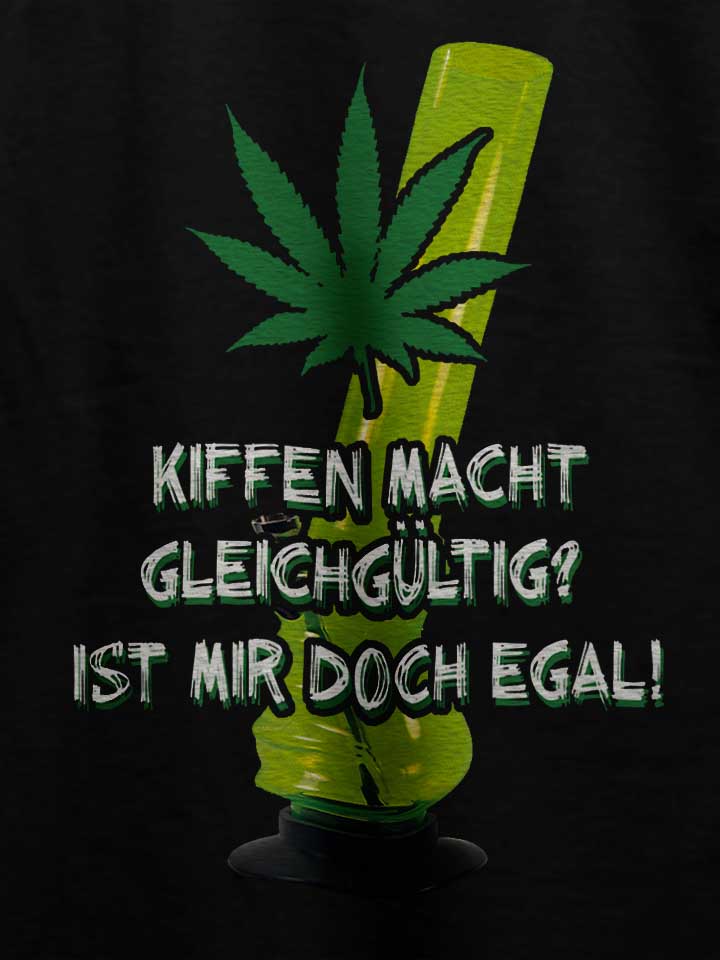kiffen-macht-gleichgueltig-t-shirt schwarz 4