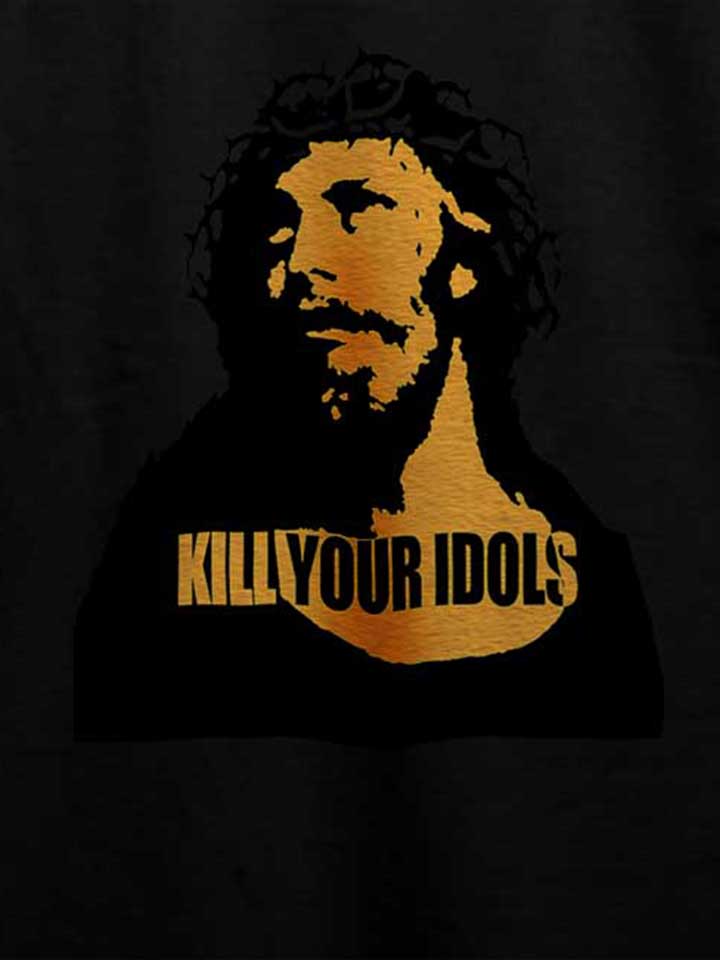 kill-your-idols-t-shirt schwarz 4