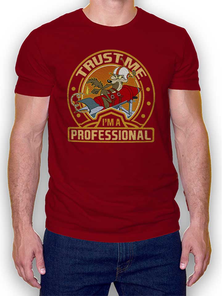 Koyote Trust Me Im A Professional T-Shirt bordeaux L