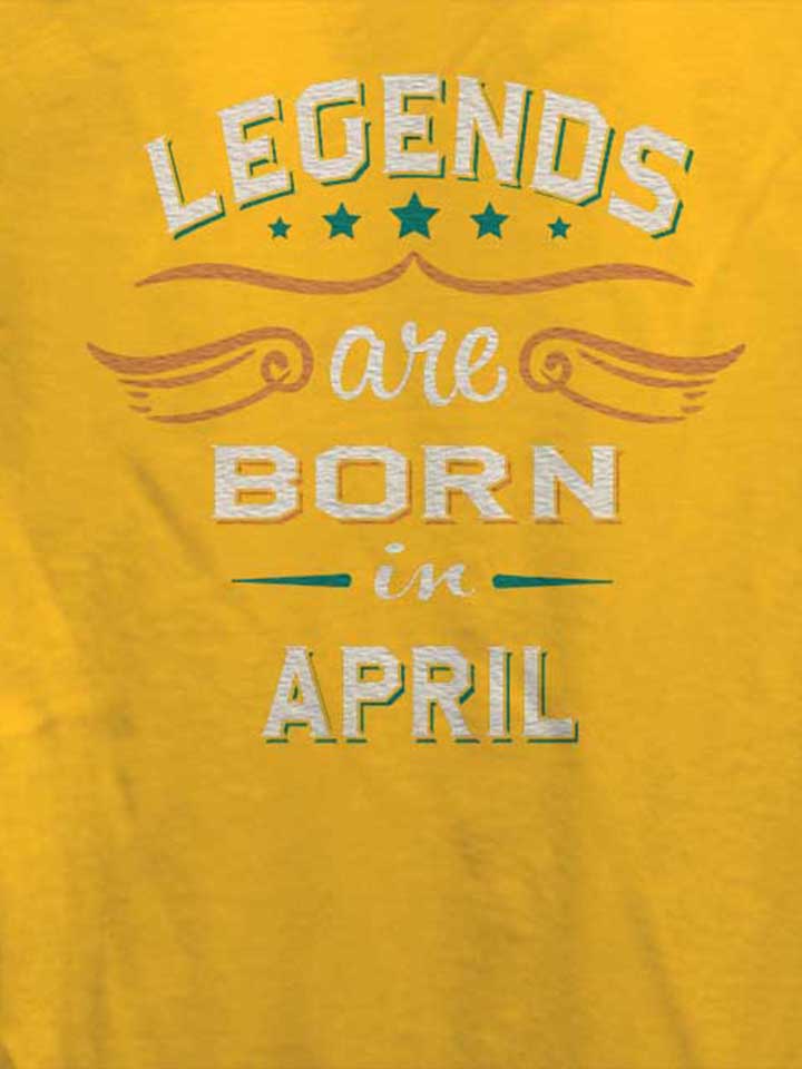 legends-are-born-in-april-damen-t-shirt gelb 4