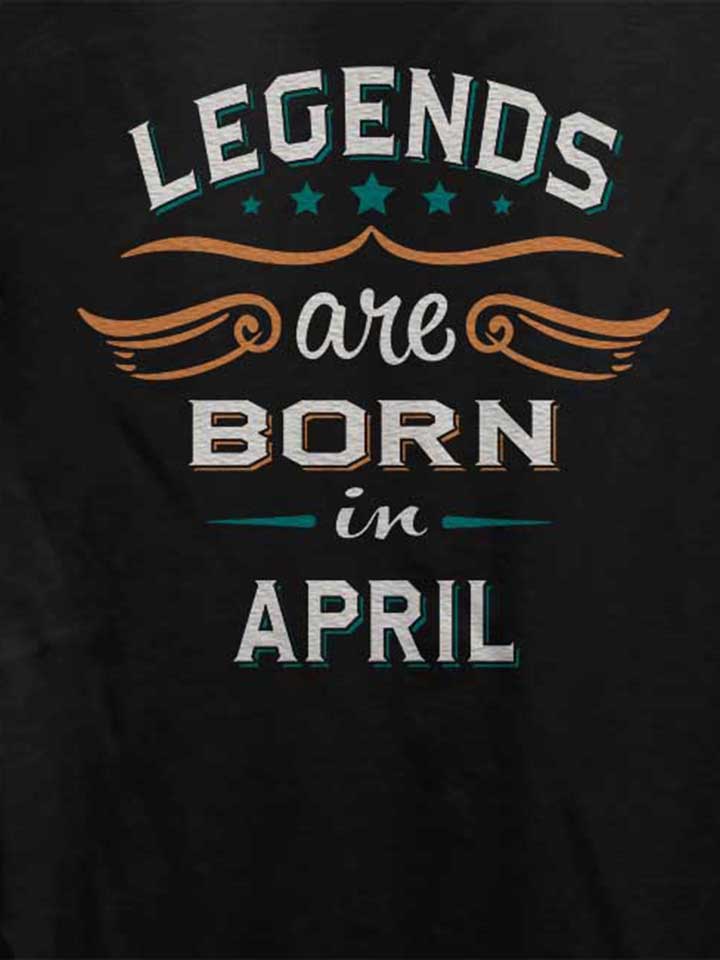 legends-are-born-in-april-damen-t-shirt schwarz 4
