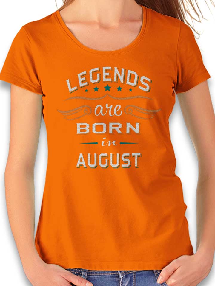 legends-are-born-in-august-damen-t-shirt orange 1
