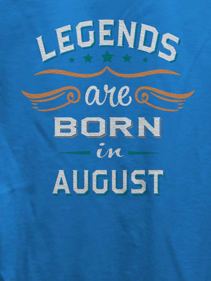 legends-are-born-in-august-damen-t-shirt royal 4