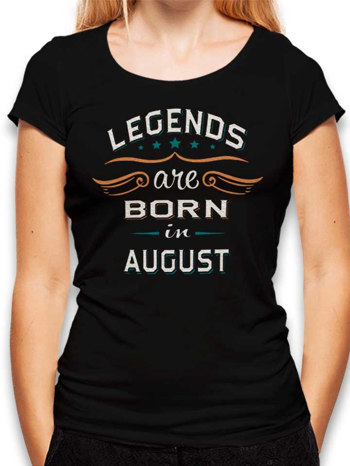 legends-are-born-in-august-damen-t-shirt schwarz 1
