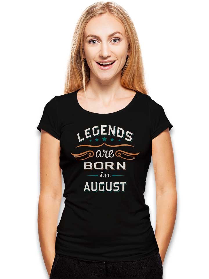 legends-are-born-in-august-damen-t-shirt schwarz 2