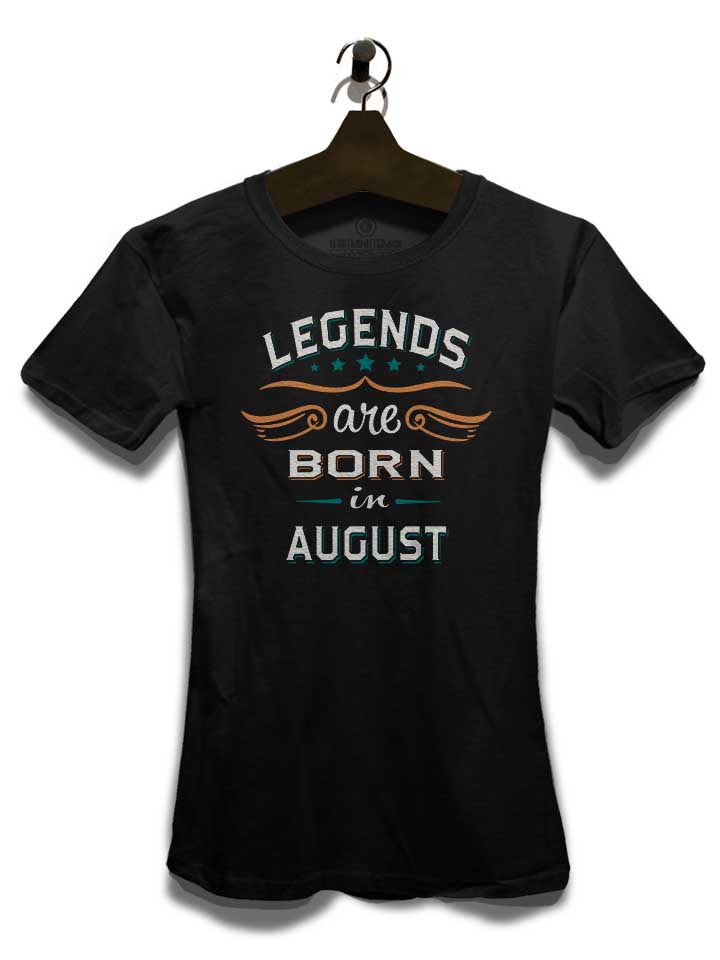 legends-are-born-in-august-damen-t-shirt schwarz 3