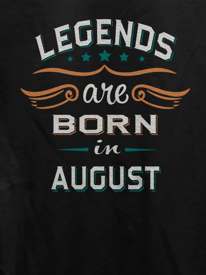 legends-are-born-in-august-damen-t-shirt schwarz 4